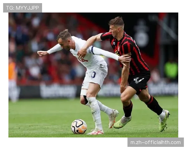 球队由守转攻次数增加 伯恩茅斯激进逼抢造最多抢断 球队由守转攻次数增加 伯恩茅斯激进逼抢造最多抢断